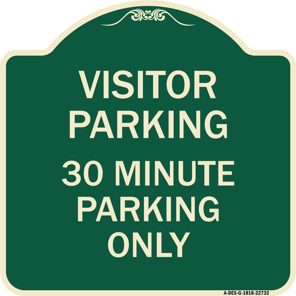 Visitor Parking 30 Minute Parking Heavy-Gauge Aluminum Architectural Sign, 18" x 18", G-1818-22732
